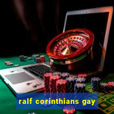 ralf corinthians gay